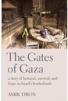 The Gates Of Gaza - Amir Tibon
