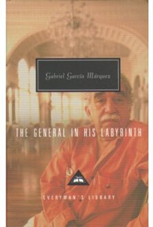 The General In His Labyrinth - Everyman’s Library Contemporary Classics - Gabriel Garcia Marquez