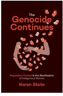 The Genocide Continues - Karen Stote