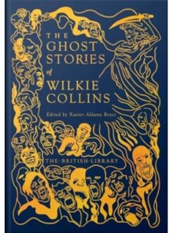 The Ghost Stories Of Wilkie Collins - British Library Hardback Classics - Wilkie Collins
