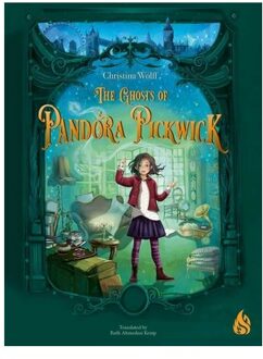 The Ghosts Of Pandora Pickwick - Christina Wolff