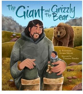 The Giant And The Grizzly Bear - Rosemarie Avrana Meyok