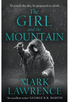 The Girl And The Mountain - Book Of The Ice - Mark Lawrence