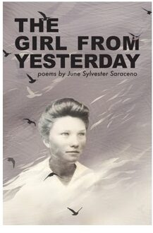 The Girl From Yesterday - June Sylvester Saraceno