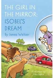 The Girl In The Mirror: Isobel’s Dream - The Girl In The Mirror - James Walker