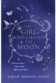 The Girl Who Chased The Moon - Sarah Addison Allen