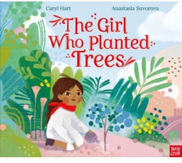 The Girl Who Planted Trees - Caryl Hart