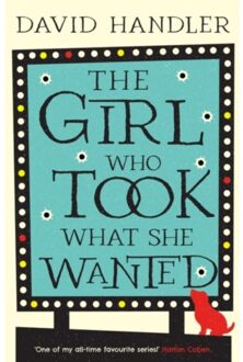The Girl Who Took What She Wanted - Handler, David