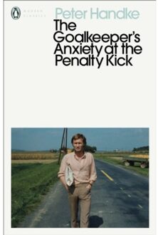 The Goalkeeper's Anxiety At The Penalty Kick - Penguin Modern Classics - Peter Handke