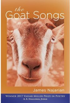 The Goat Songs - Vassar Miller Prize In Poetry - James Najarian