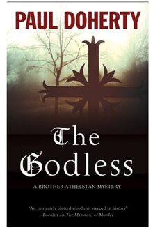 The Godless - A Brother Athelstan Mystery - Paul Doherty