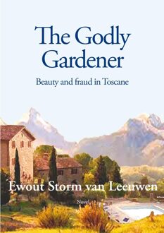 The Godly Gardener - Ewout Storm van Leeuwen - ebook