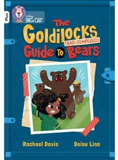 The Goldilocks Guide To Bad-Tempered Bears - Collins Big Cat - Rachael Davis