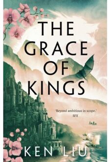 The Grace Of Kings - The Dandelion Dynasty - Ken Liu