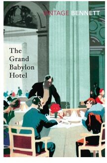 The Grand Babylon Hotel - Vintage Classics - Arnold Bennett
