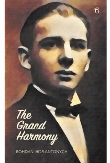 The Grand Harmony - Boek Bohdan Ihor Antonych (1911414356)