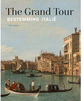 The Grand Tour - Bestemming Italië - Ariane van Suchtelen e.a.
