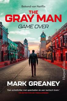 The Gray Man 3 - Game Over -  Mark Greaney (ISBN: 9789402714449)