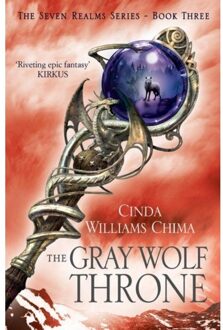 The Gray Wolf Throne - The Seven Realms Series - Cinda Williams Chima