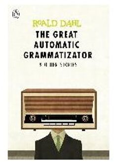 The Great Automatic Grammatizator and Other Stories