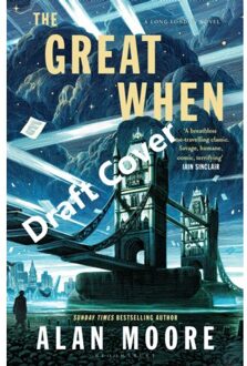 The Great When - Bloomsbury Archer - Alan Moore