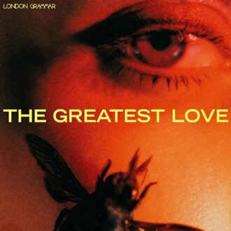 The Greatest Love - London Grammar