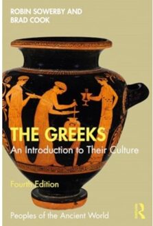 The Greeks - Peoples Of The Ancient World - Sowerby, Robin (University of St