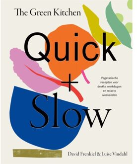 The Green Kitchen Quick & Slow - David Frenkiel