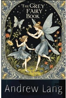 The Grey Fairy Book - Andrew Lang