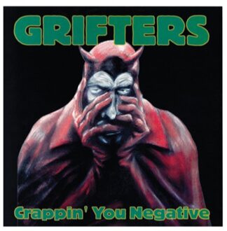 The Grifters - Crappin You Negative