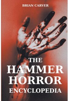 The Hammer Horror Encyclopedia - Brian Carver