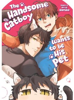 The Handsome Catboy Wants To Be His Pet - Naruko