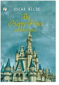 The Happy Prince And Other Tales - Oscar Wilde