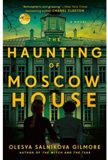 The Haunting Of Moscow House - Penguin Publishing Group - Olesya Salnikova Gilmore