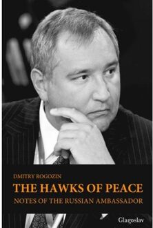 The Hawks of Peace. - Boek Dmitry Rogozin (1782670068)