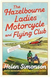 The Hazelbourne Ladies Motorcycle And Flying Club - Helen Simonson