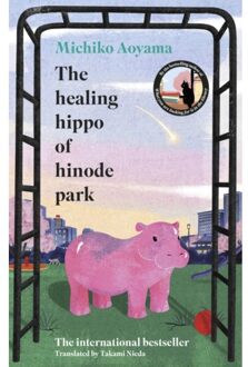 The Healing Hippo Of Hinode Park - Michiko Aoyama