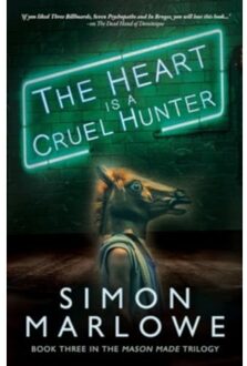 The Heart Is A Cruel Hunter - Mason Made - Simon Marlowe
