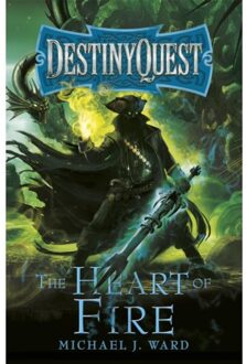 The Heart Of Fire - Destinyquest - Michael J. Ward