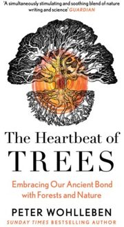 The Heartbeat Of Trees - Peter Wohlleben