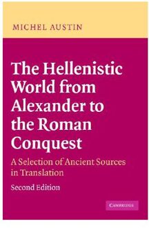 The Hellenistic World from Alexander to the Roman Conquest