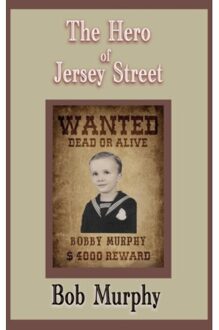 The Hero Of Jersey Street - Murphy, Bob