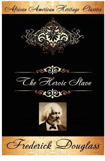 The Heroic Slave - Frederick Douglass