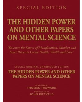 The Hidden Power And Other Papers On Mental Science - Thomas Troward