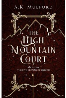 The High Mountain Court - The Five Crowns Of Okrith - A.K. Mulford