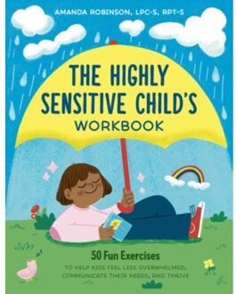The Highly Sensitive Child's Workbook - Robinson, Amanda (Amanda Robinso