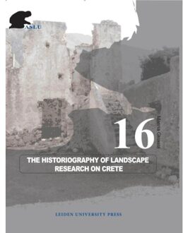 The Historiography of Landscape Research on Crete - Boek Marina Gkiasta (908728036X)