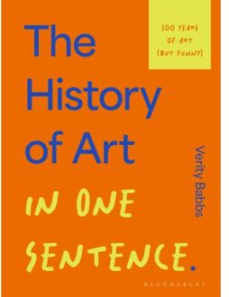 The History Of Art In One Sentence - Verity Babbs