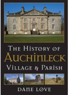 The History Of Auchinleck - Love, Dane