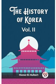 The History Of Korea Vol. Ii (Edition2023) - Homer B Hulbert